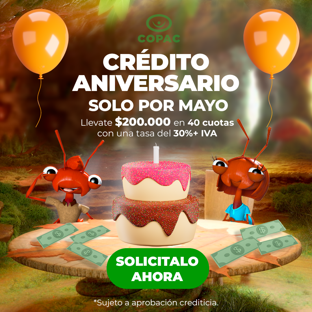 ¡MES ANIVERSARIO CON UN CRÉDITO INCREÍBLE!